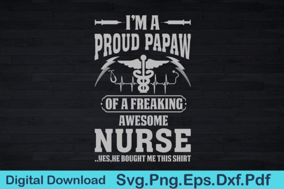 Funny Nurse Papaw Graphics for T-Shirt Designs