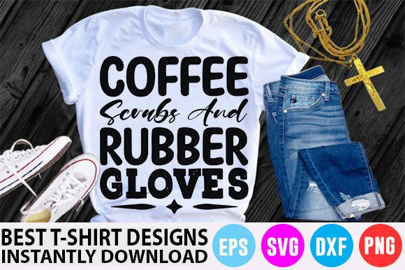 Nurse Coffee Scrubs: Fresh Graphics for T-Shirt Designs