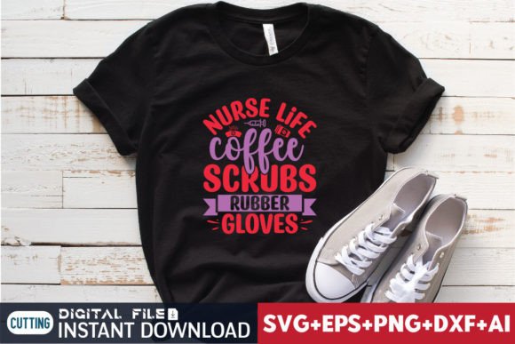 Nurse Life Coffee Scrubs: Graphics for T-Shirt Designs