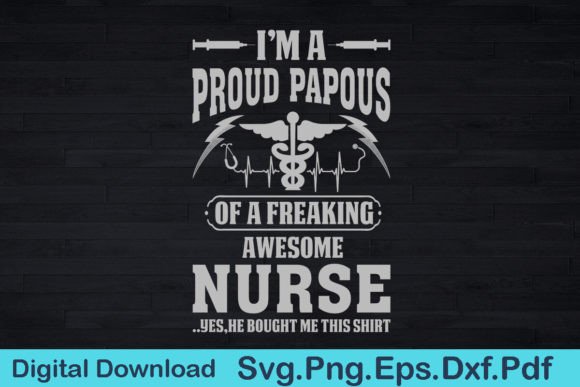 Nurse Papous Gift: Graphics for T-Shirt Designs
