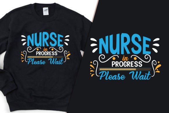 Nurse Progressing T-Shirt Graphics for Crafters