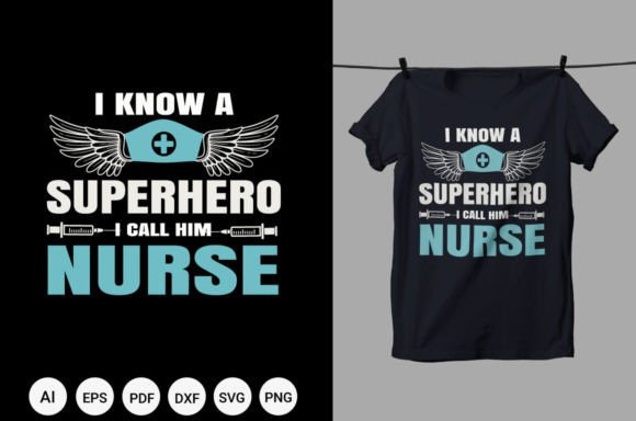 Review: I Know a Superhero Nurse T Shirt Design