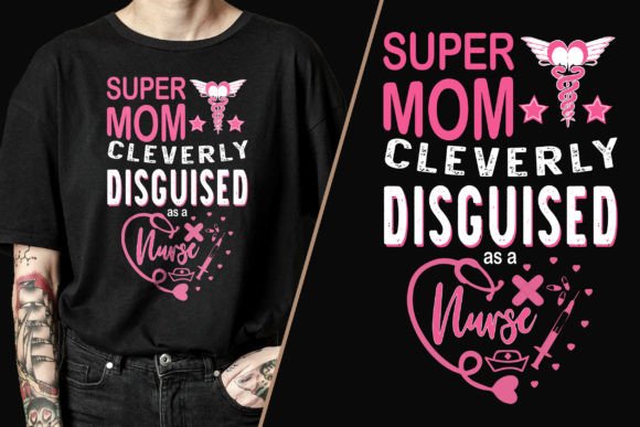 Super Mom Nurse Graphics for T-Shirt Designs
